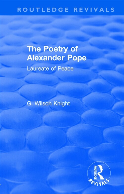 Routledge Revivals: The Poetry of Alexander Pope (1955) : Laureate of Peace (Paperback)