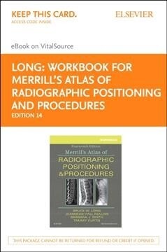 Merrills Atlas of Radiographic Positioning and Procedures Elsevier Ebook on Vitalsource Retail Access Card (Pass Code, 14th, Workbook)