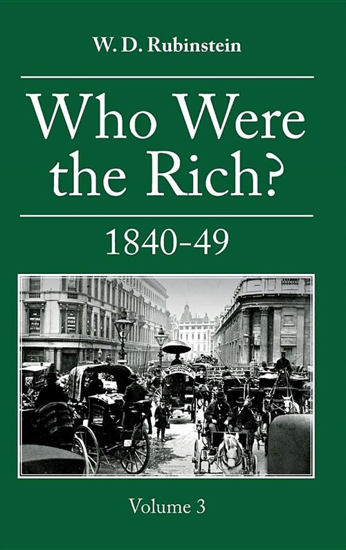 Who Were the Rich?: 1840-1849 (Hardcover)
