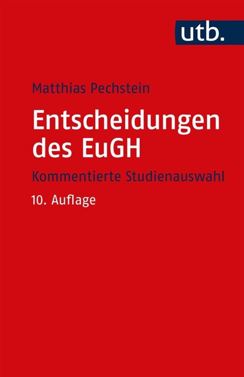 Entscheidungen Des Eugh: Kommentierte Studienauswahl (Paperback, 10, 10., Erweiterte)