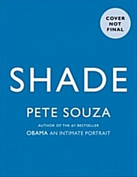 Shade: A Tale of Two Presidents (Hardcover)