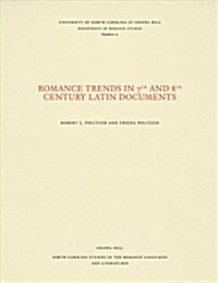 Romance Trends in 7th and 8th Century Latin Documents (Paperback)