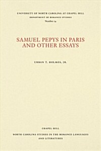 Samuel Pepys in Paris and Other Essays (Paperback)