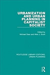 Urbanization and Urban Planning in Capitalist Society (Paperback, Reissue)