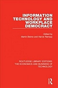 Information Technology and Workplace Democracy (Paperback, Reissue)