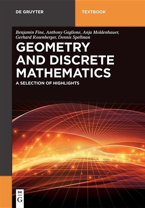 Geometry and Discrete Mathematics: A Selection of Highlights (Paperback, Please Note Thi)