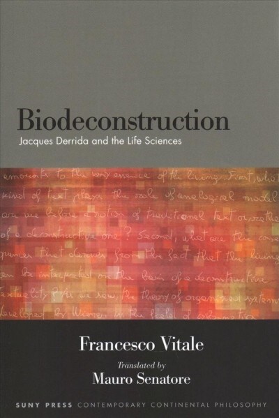 Biodeconstruction: Jacques Derrida and the Life Sciences (Paperback)