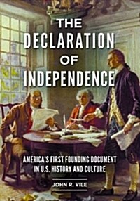 The Declaration of Independence: Americas First Founding Document in U.S. History and Culture (Hardcover)