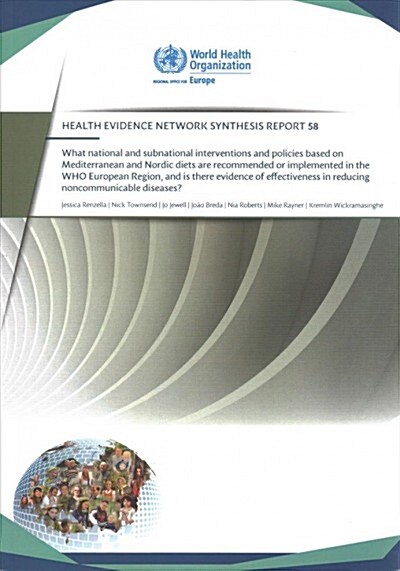 What National and Subnational Interventions and Policies Based on Mediterranean and Nordic Diets Are Recommended or Implemented in the Who European: R (Paperback)