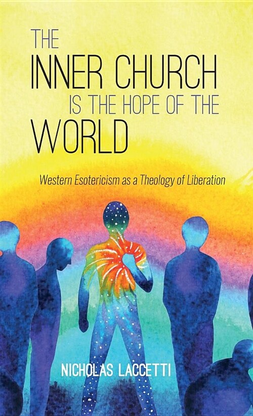 The Inner Church is the Hope of the World (Hardcover)