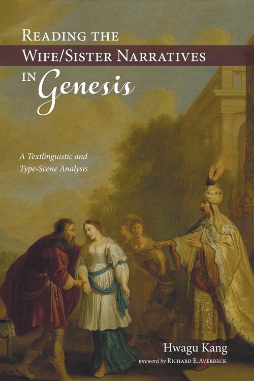 Reading the Wife/Sister Narratives in Genesis (Paperback)