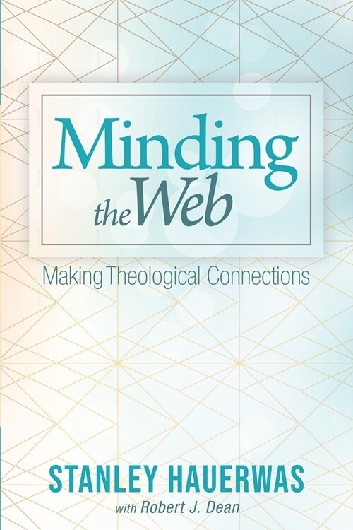 Minding the Web: Making Theological Connections (Paperback)