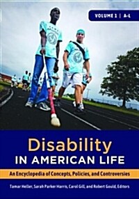 Disability in American Life: An Encyclopedia of Concepts, Policies, and Controversies [2 Volumes] (Hardcover)