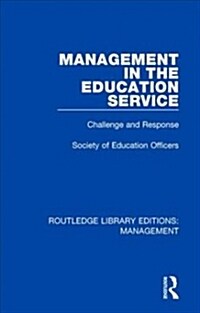 Management in the Education Service: Challenge and Response (Paperback)