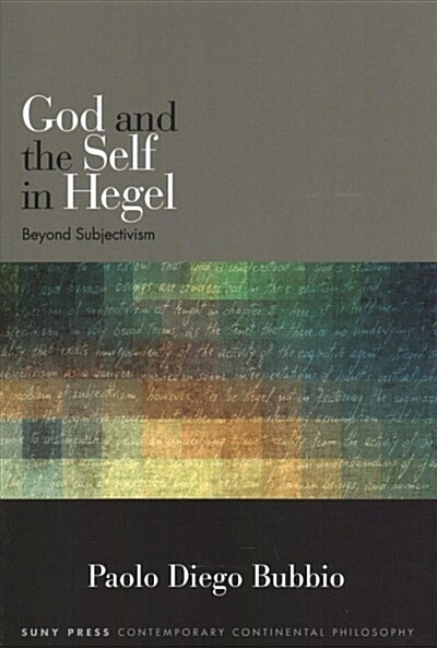 God and the Self in Hegel: Beyond Subjectivism (Paperback)