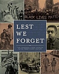 Lest We Forget: The Passage from Africa Into the Twenty-First Century (Hardcover)