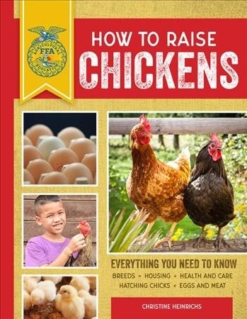 How to Raise Chickens: Everything You Need to Know, Updated & Revised Third Edition (Paperback, 3, Enlarged)