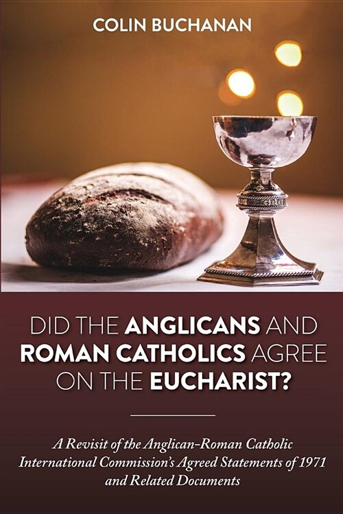 Did the Anglicans and Roman Catholics Agree on the Eucharist? (Paperback)