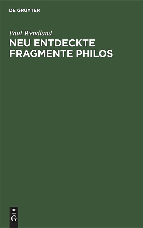 Neu Entdeckte Fragmente Philos (Hardcover)