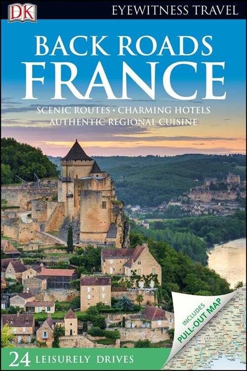 DK Eyewitness Back Roads France (Paperback, 4 ed)