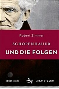 Schopenhauer Und Die Folgen (Hardcover, 1. Aufl. 2018)