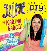 Slime DIY de Karina Garcia (Spanish Edition) (Paperback)