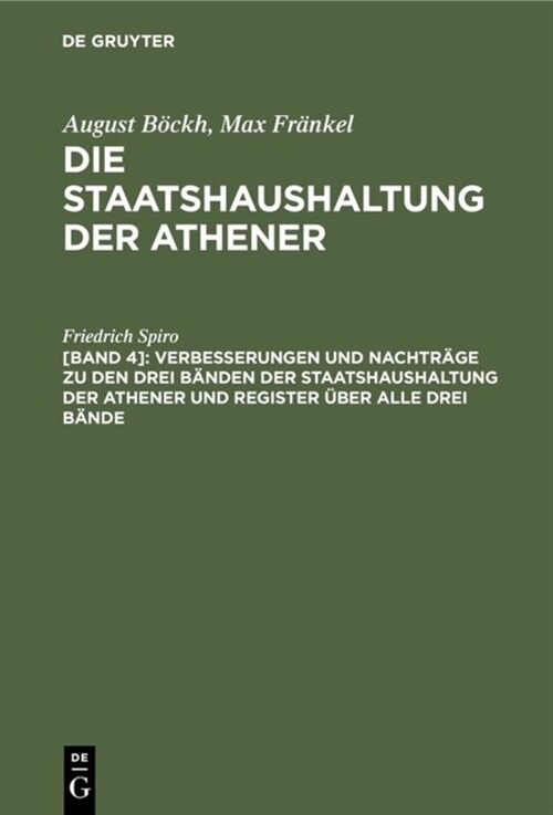 Verbesserungen Und Nachtr?e Zu Den Drei B?den Der Staatshaushaltung Der Athener Und Register ?er Alle Drei B?de (Hardcover)