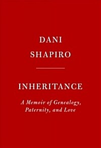 Inheritance: A Memoir of Genealogy, Paternity, and Love (Hardcover)