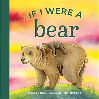 If I Were a Bear (Board Books)