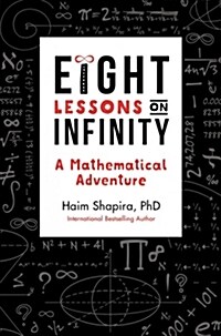 Eight Lessons on Infinity : A Mathematical Adventure (Paperback, New ed)