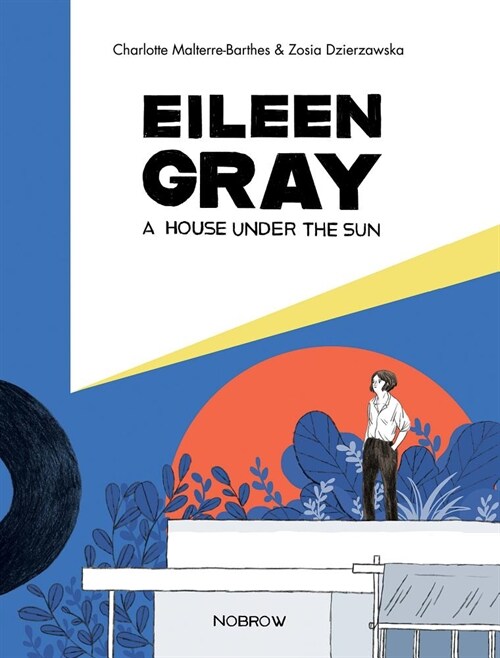 Eileen Gray : A House Under the Sun (Hardcover)