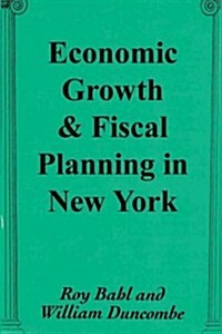 Economic Growth and Fiscal Planning in New York (Paperback)