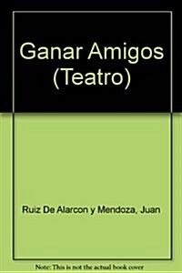 Ganar Amigos (Hardcover)