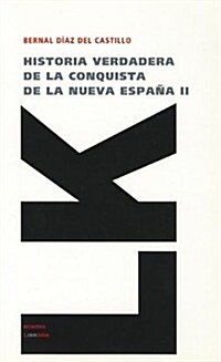 Historia Verdadera de la Conquista de la Nueva Espa? II (Paperback)