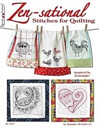 Zen-Sational Stitches for Quilting: Inspired by Zentangle (R) (Paperback)