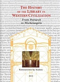 The History of the Library in Western Civilization (Hardcover)