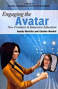 Engaging the Avatar: New Frontiers in Immersive Education (Paperback)