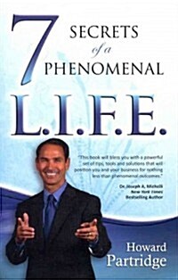 7 Secrets of a Phenomenal L.I.F.E. (Paperback)