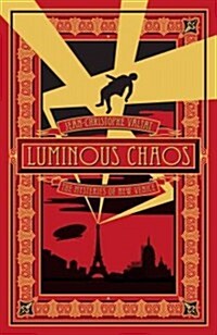 Luminous Chaos (Hardcover)