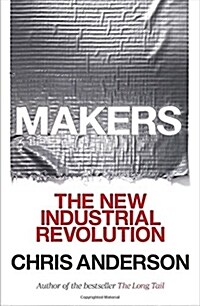 Makers: The New Industrial Revolution (Hardcover)