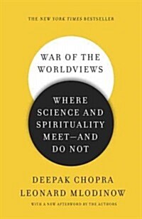 War of the Worldviews: Where Science and Spirituality Meet -- and Do Not (Paperback)