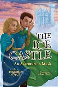 The Ice Castle: An Adventure in Music (Paperback)