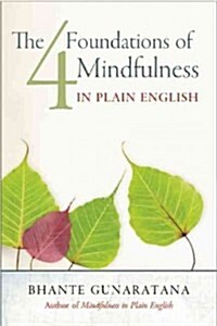 The Four Foundations of Mindfulness in Plain English (Paperback)