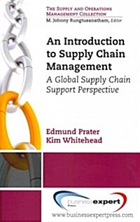 An Introduction to Supply Chain Management: A Global Supply Chain Support Perspective (Paperback)