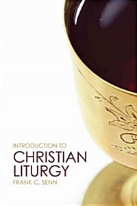 Introduction to Christian Liturgy (Paperback)