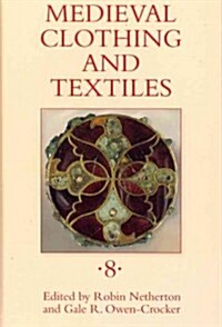 Medieval Clothing and Textiles 8 (Hardcover)