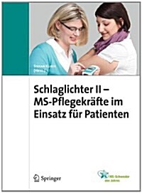 Schlaglichter II - MS Pflegekr?te Im Einsatz F? Patienten (Paperback, 2012)