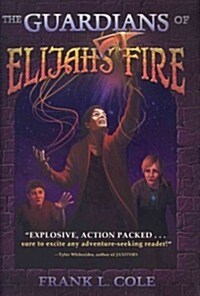 The Guardians of Elijahs Fire (Hardcover)