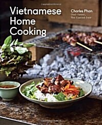 Vietnamese Home Cooking: [A Cookbook] (Hardcover)