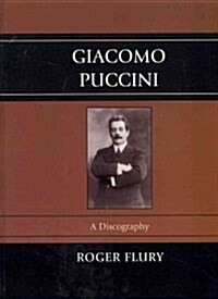 Giacomo Puccini: A Discography (Hardcover)